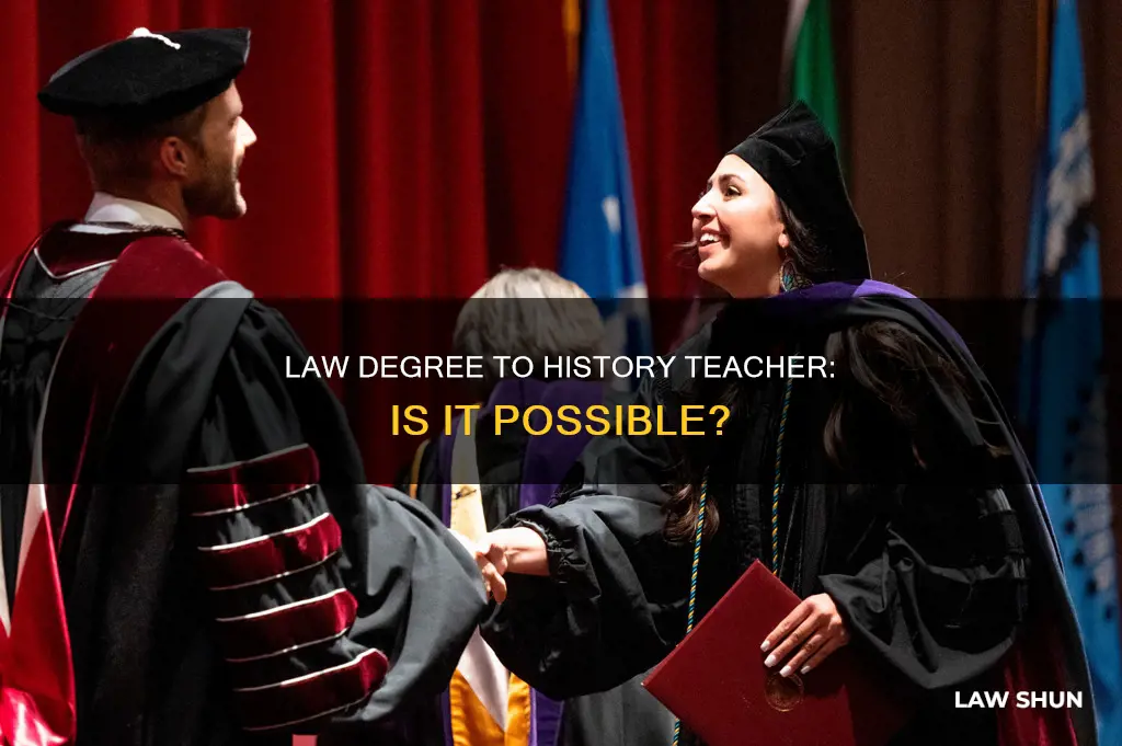can i become a history teacher with a law degree