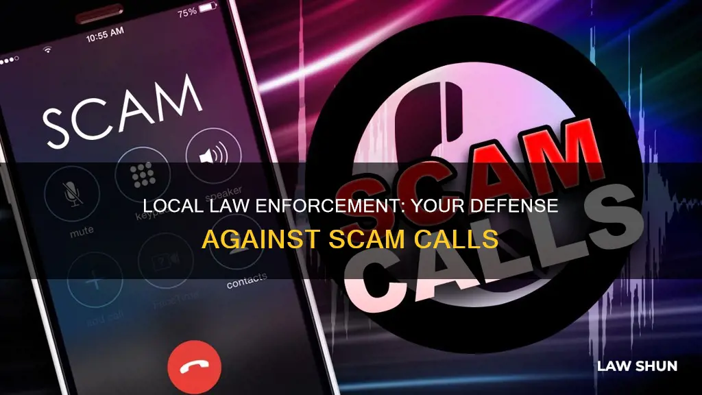 can i call local law enforcementabout scam phone call