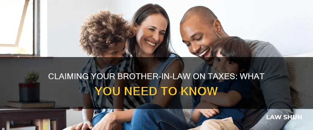 can i claim my brother in law on my taxes