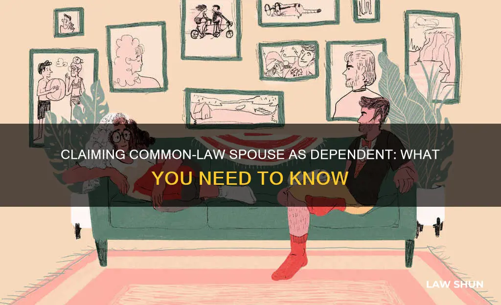 can i claim my common law spouse as a dependent