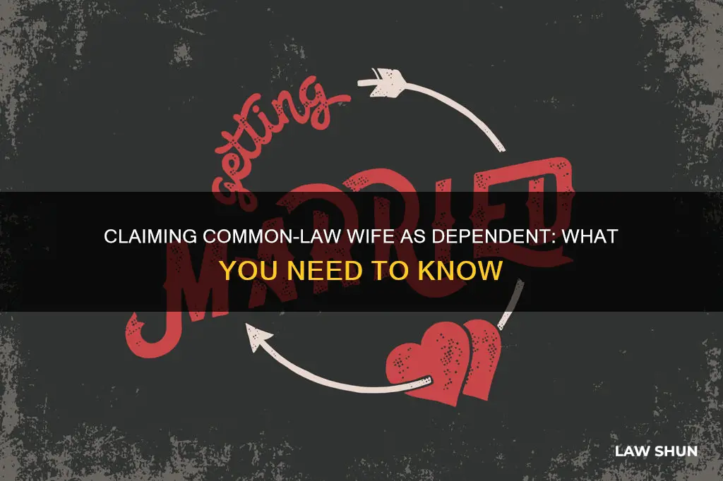 can i claim my common law wife as my dependant
