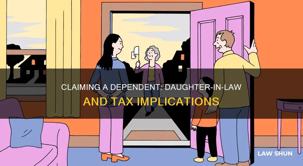 can i claim my daughter in law as a dependent