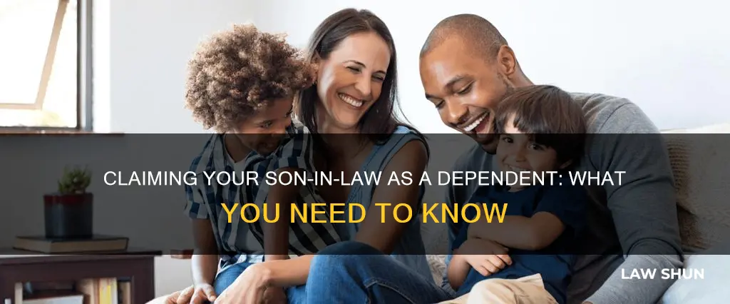 can i claim my son in law as a dependent