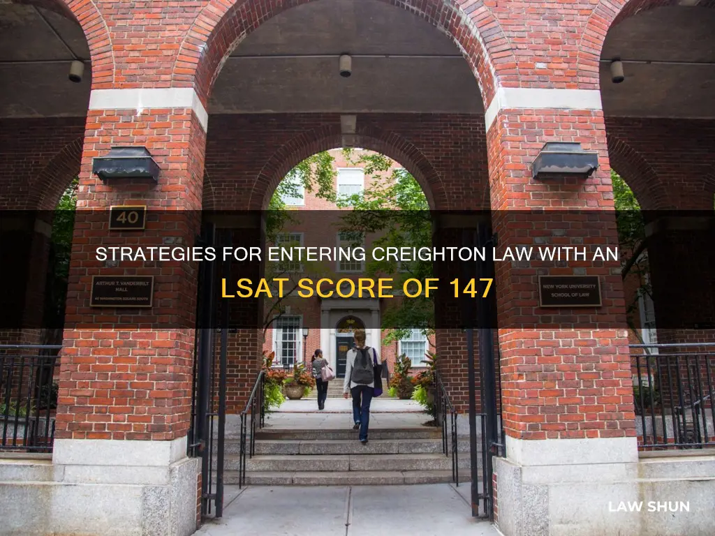 can i get into creighton law with a 147 lsat