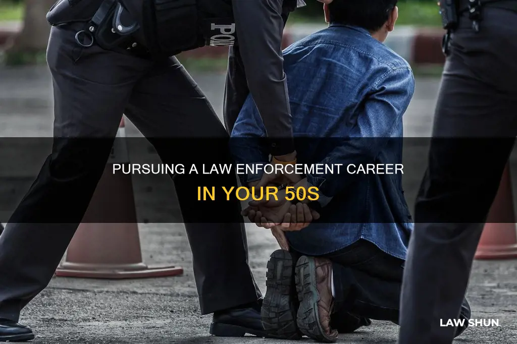 can i get into law enforcement at 50