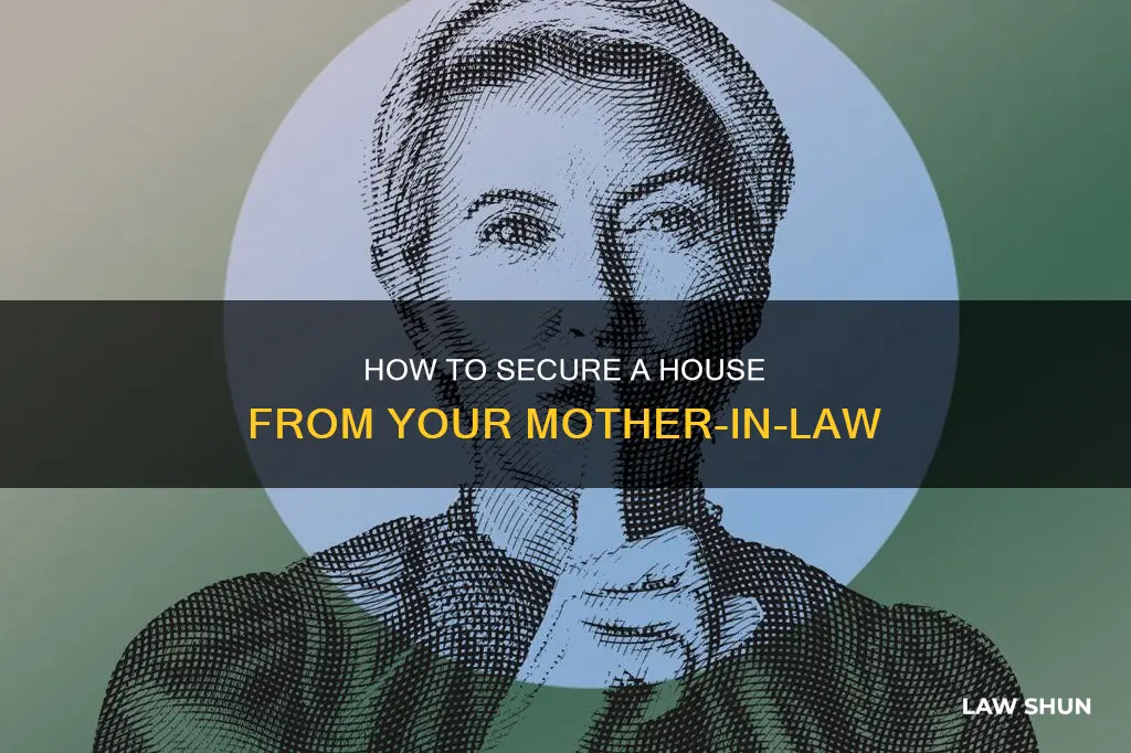 can i get my house from my mother in law