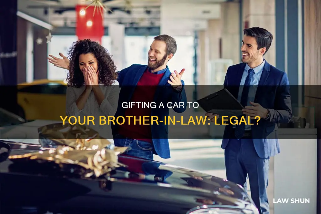 can i gift a car to my brother in law