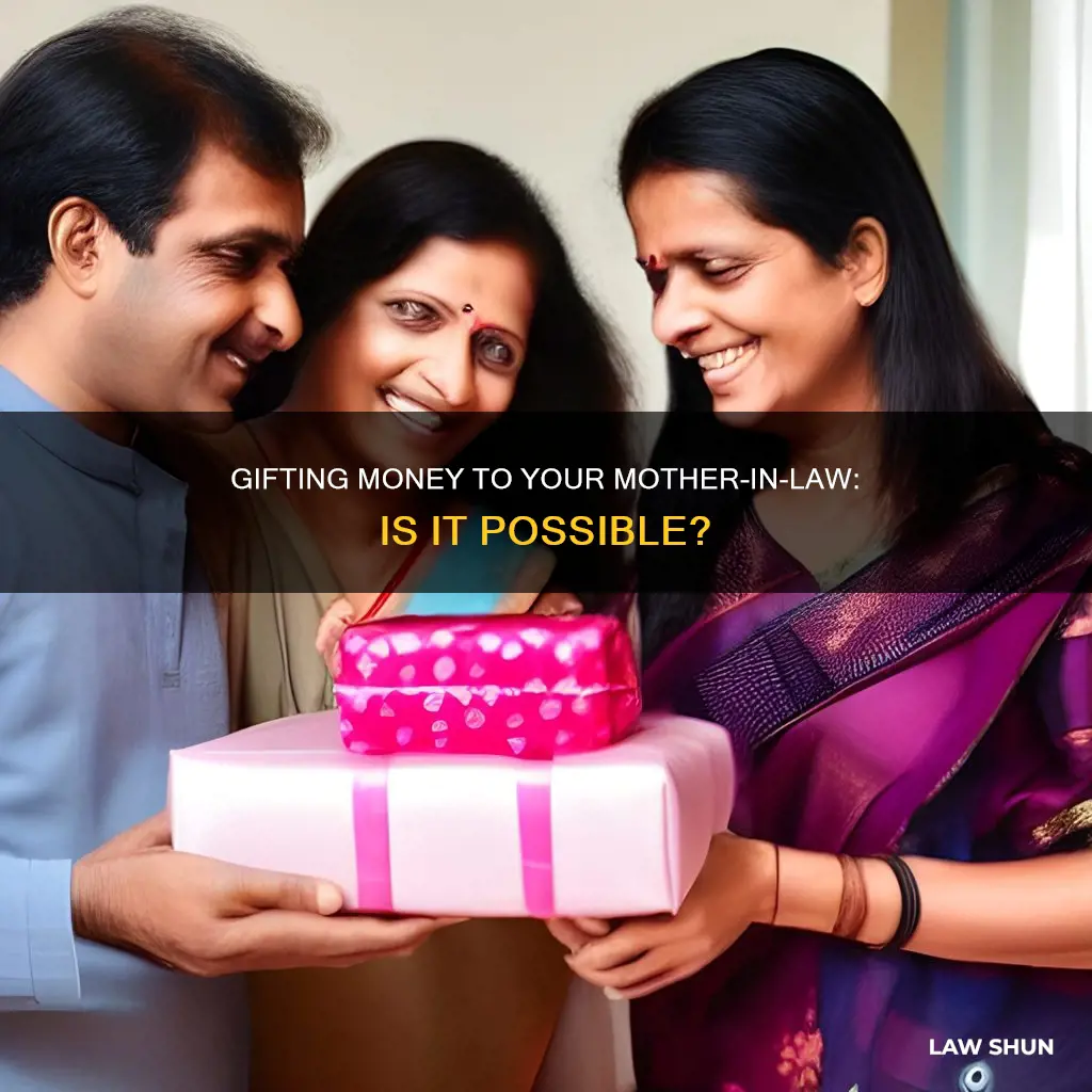 can i gift money to my mother in law