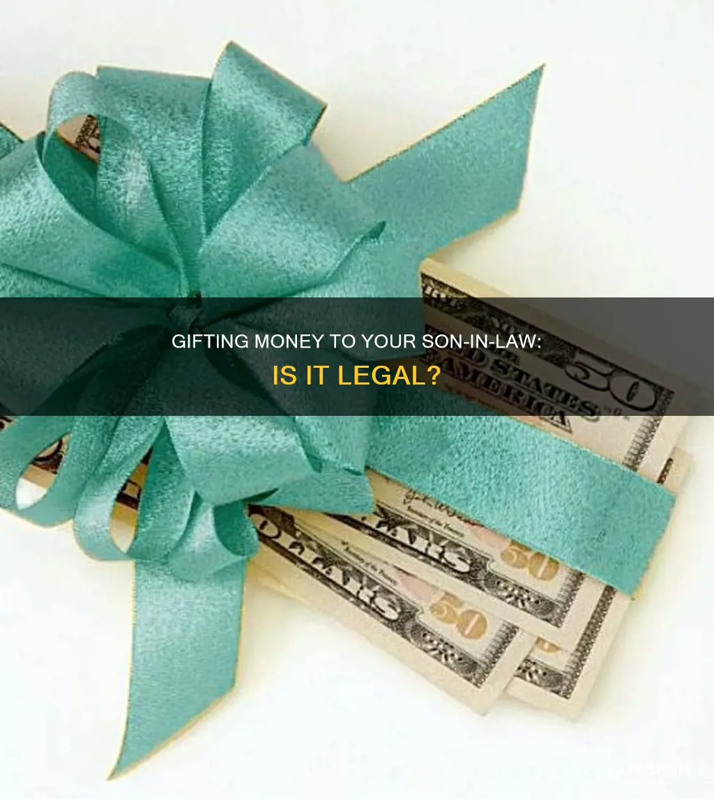 can i gift money to my son in law