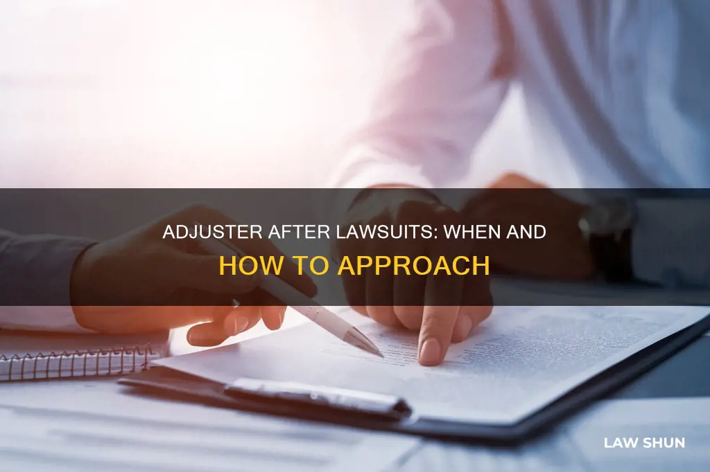 can i go to an adjuster after law suit