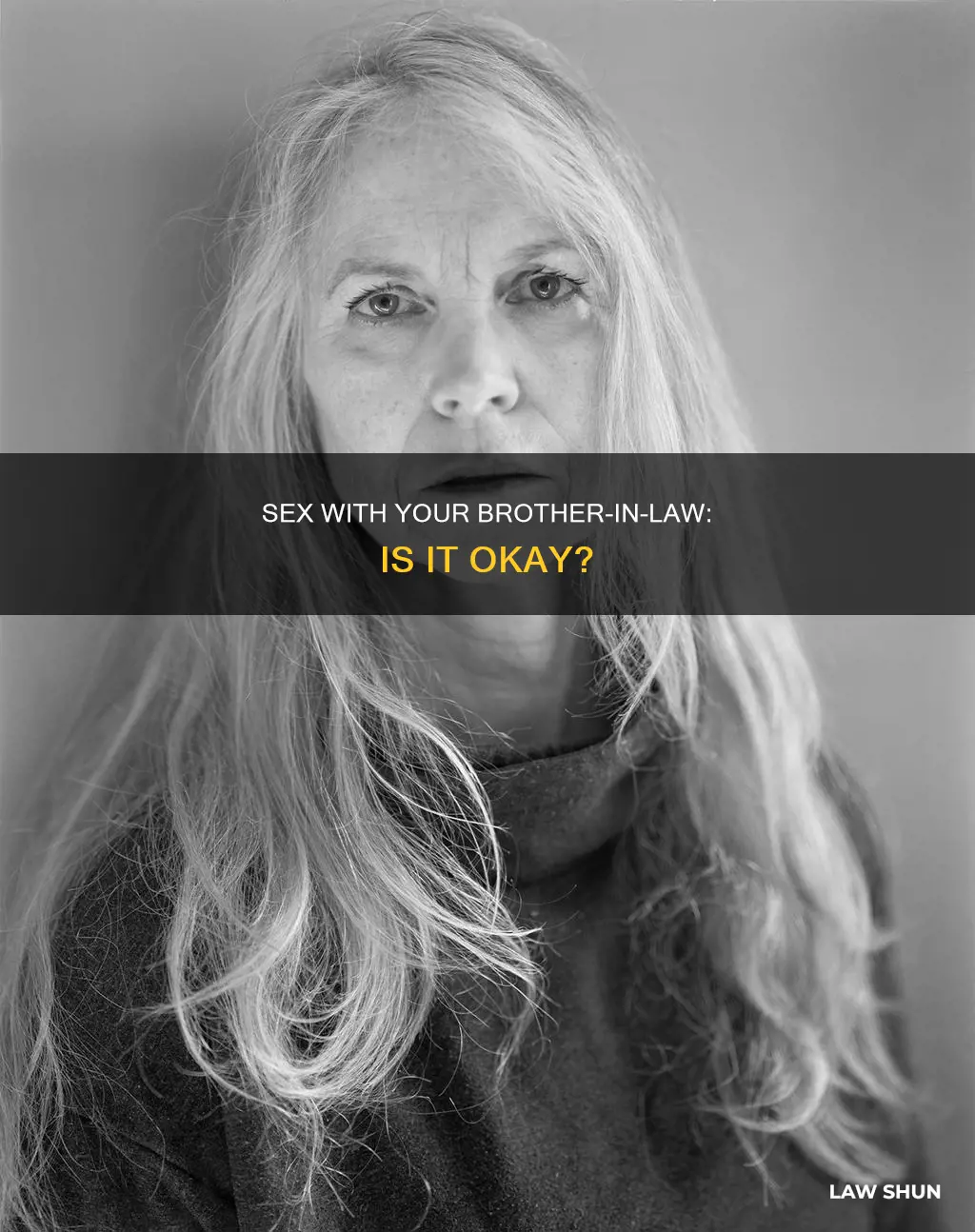 can i have sex with a brothers by law