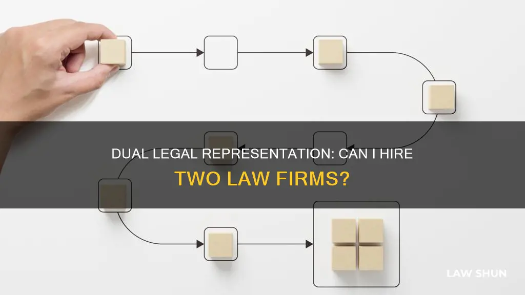 can i hire two separate law firms to represent me