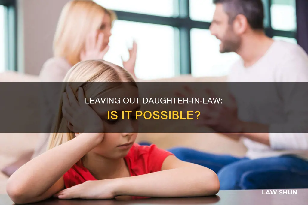 can i leave my daughter in-law out of my will