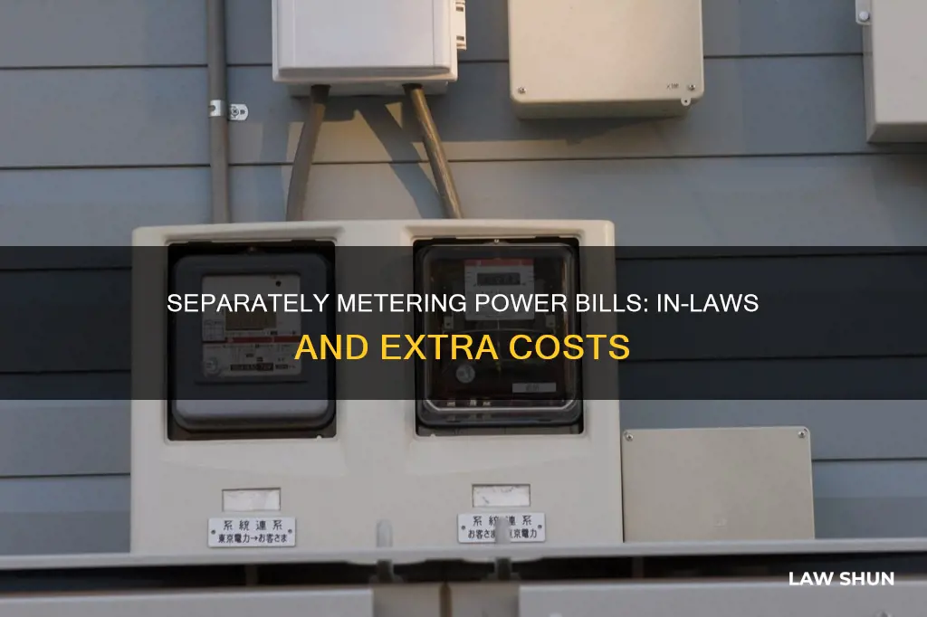 can i meter in-law separtely for power bill
