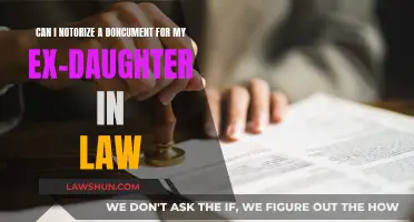 Notarizing Documents for an Ex-Daughter-in-Law: Is It Possible?