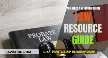 Missouri Probate Law: A Comprehensive Guide