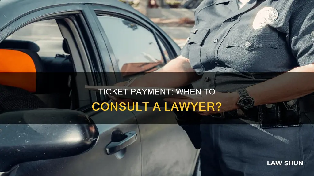 can i pay the ticket and go to lawer