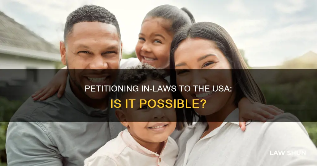 can i petition in laws to come to usa