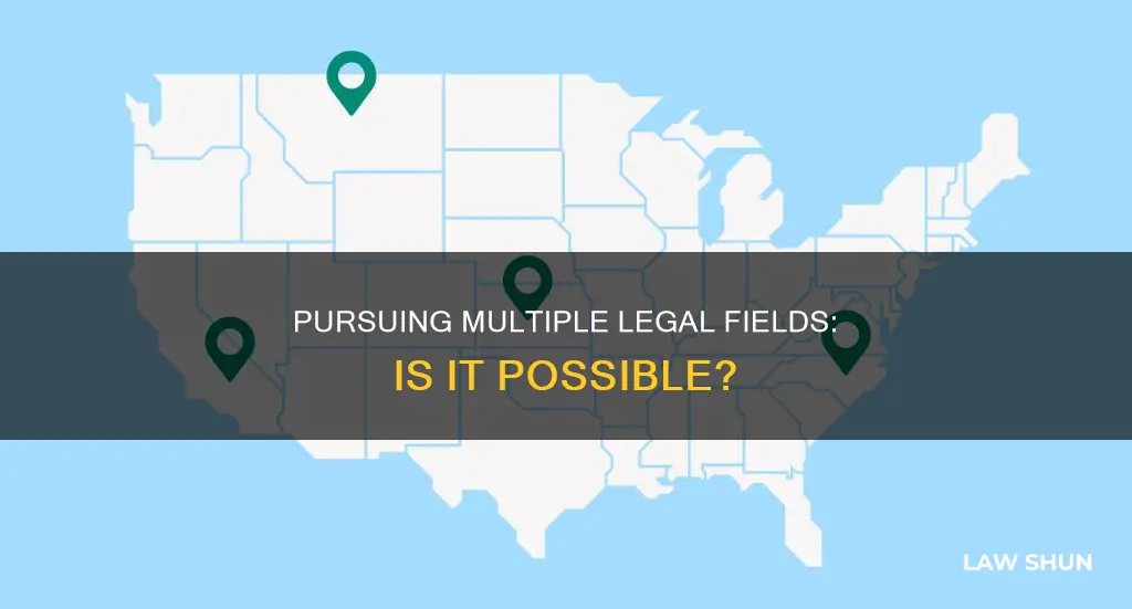 can i practice in multiple fields of law