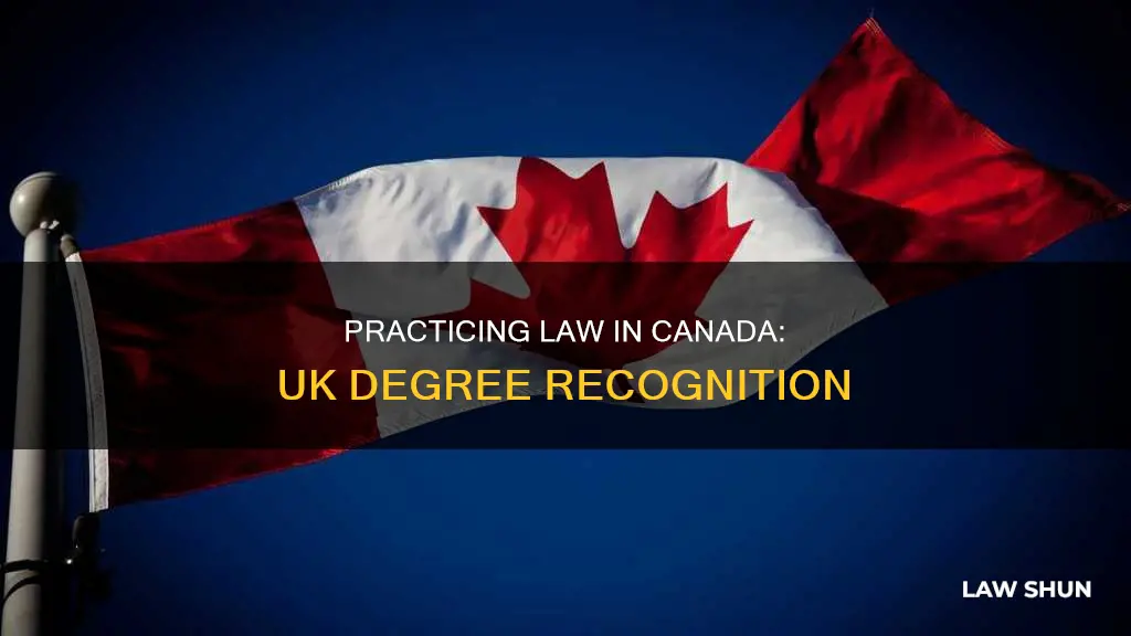 can i practice law in canada with a uk degree
