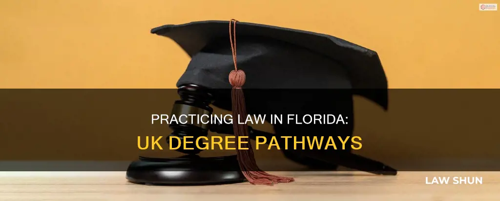 can i practice law in florida with a uk degree