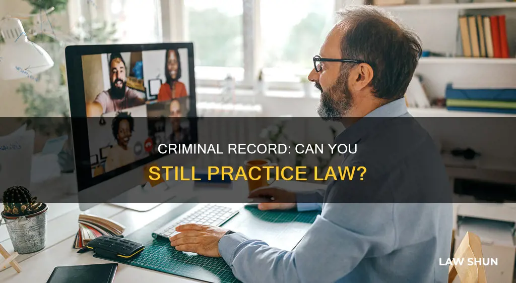 can i practice law with a criminal record
