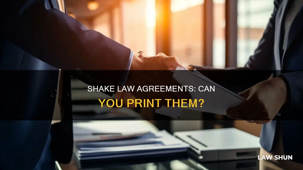 can i print legal shake law agreements