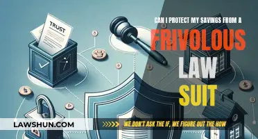 Protect Your Savings: Avoid Frivolous Lawsuits