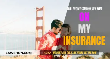 Adding Your Common-Law Wife to Your Insurance Policy