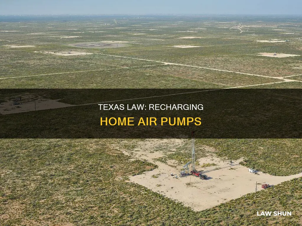 can i recharge home air pump texas laws