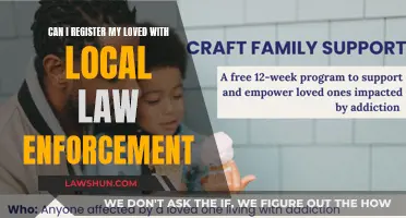 Registering Your Loved One: Local Law Enforcement