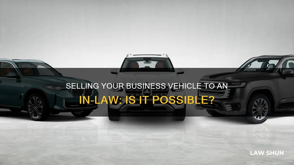 can i sell my business vehicle to in-law