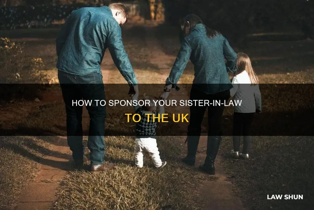can i sponsor my sister in law to uk