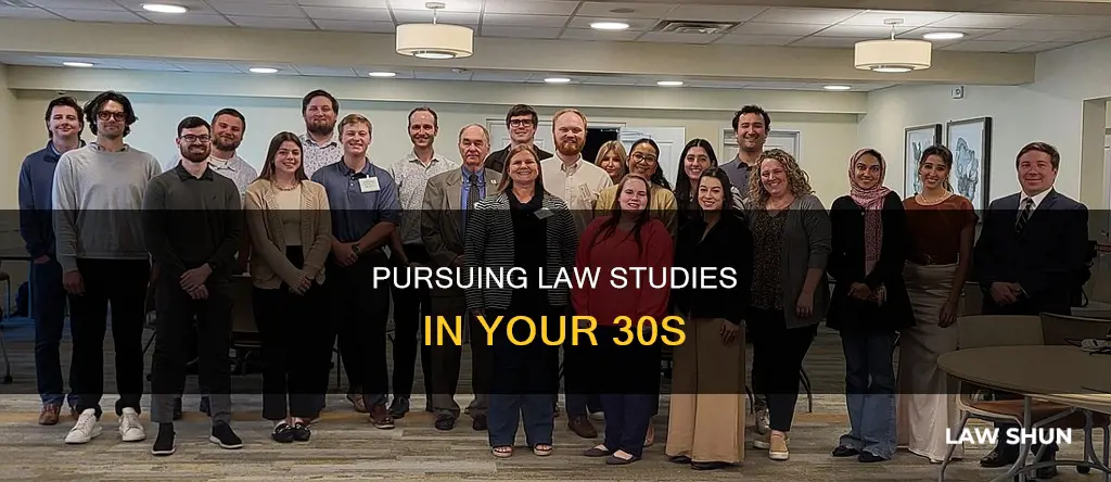 can i start studying law at 30