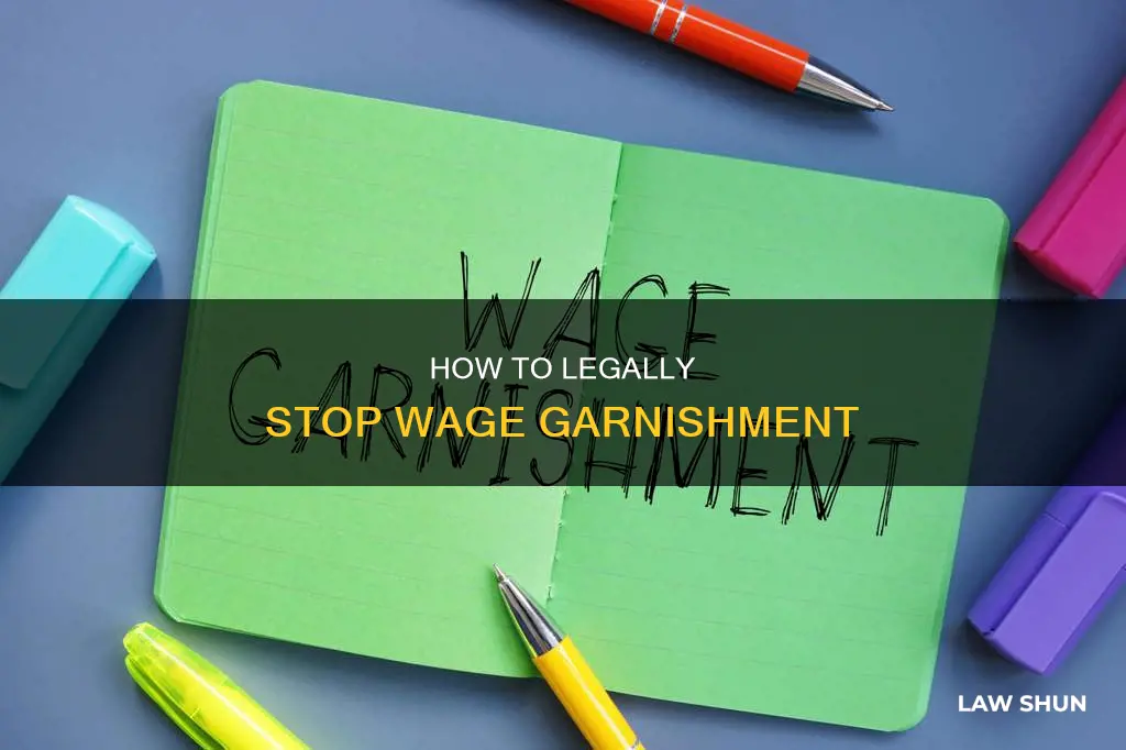 can i stop my garnishment without breaking the law