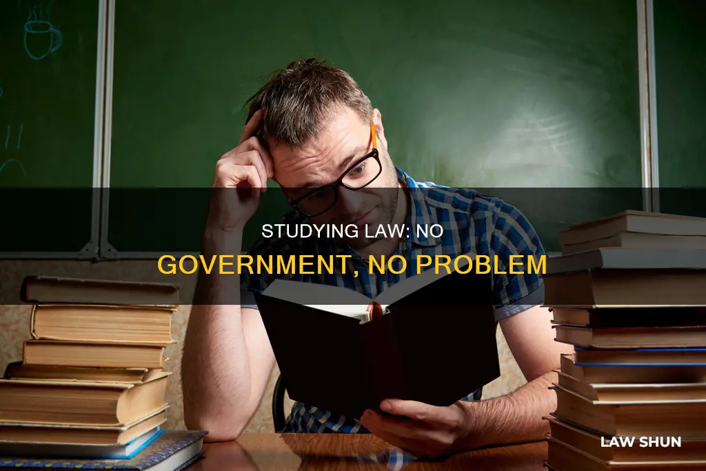 can i study law without government