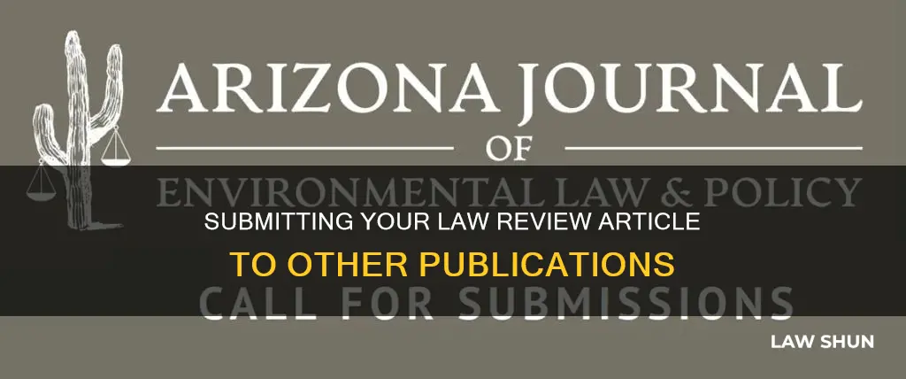 can i submit my law review article to other publications