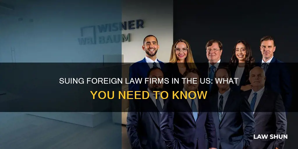 can i sue a foreign law firm in the us
