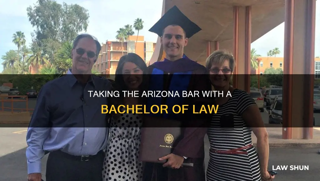 can i take arizona bar exam with bachelors in law