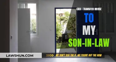 Transferring Your House to a Son-in-Law: What's Possible?