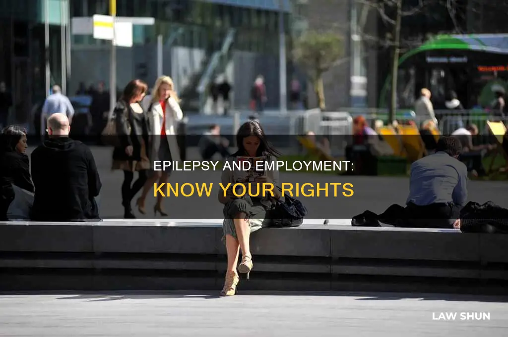 can i work even when i have epilepsy law