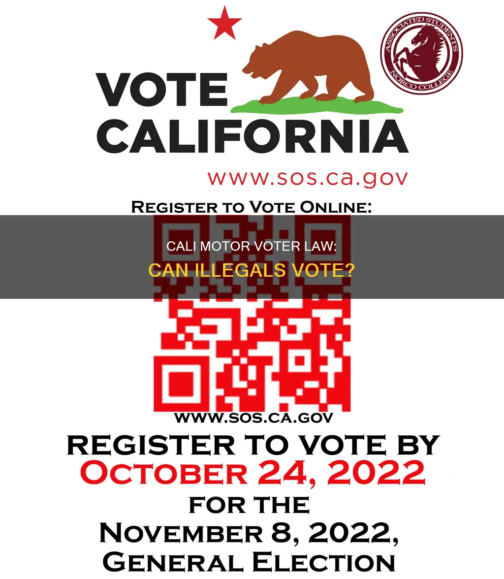 can illegals vote in cali motor voter law