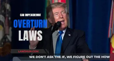 Impeachment Power: Can It Overturn Laws?