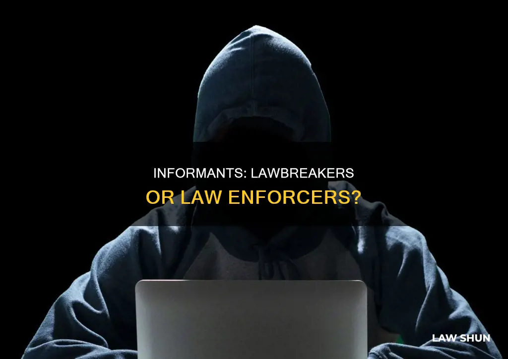can informants break the law