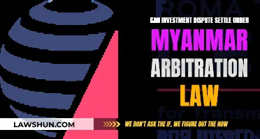 Myanmar Arbitration: Settling Investment Disputes