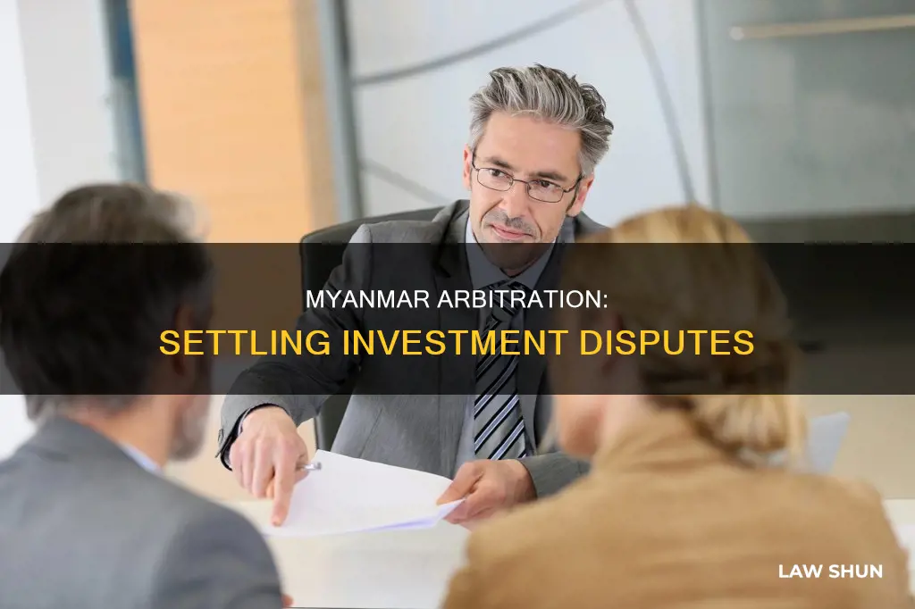 can investment dispute settle under myanmar arbitration law