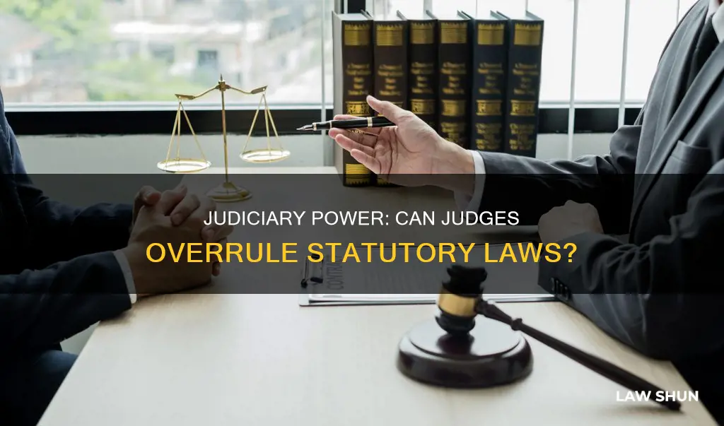 can juddges deem statutory law unconstutional