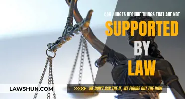 Judicial Overreach: Can Judges Require More Than the Law?