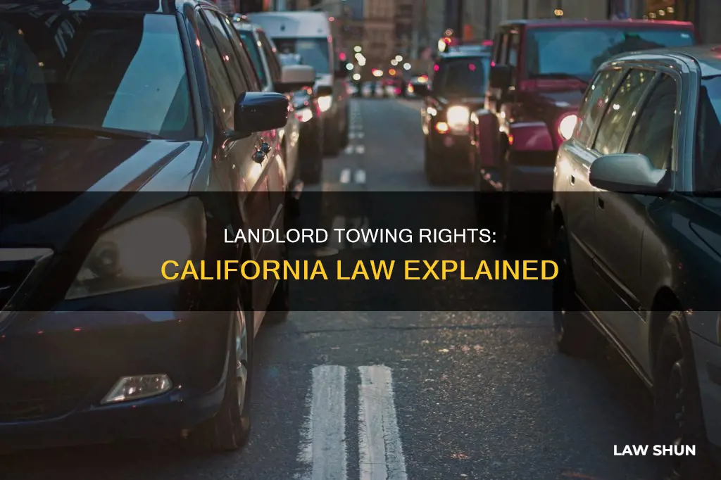 can landlord tow your car without notice under calif law