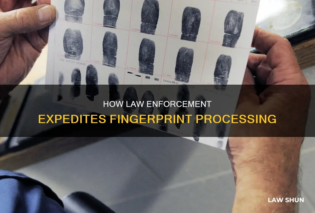 can law enforcement expedite fingerprint